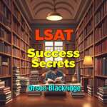 LSAT Success Secrets: Engage and Excel with Proven Strategies : 