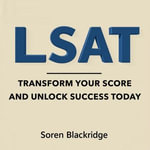 LSAT: Transform Your Score and Unlock Success Today : 