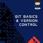 Git Basics and Version Control : Coder's companion - Sankar Srinivasan