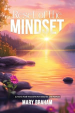 Mindset Reset : Alinging your thoughts for guidance and purpose - Mary Braham