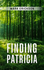 Finding Patricia - Mark Erickson