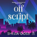 Off Script : The Women in Hollywood Collection - Shelia Goss