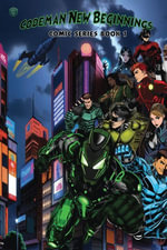 Codeman : New Beginnings (Comic Series Book 1) - Scottland Little