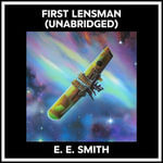 First Lensman (Unabridged) - E. E. SMITH