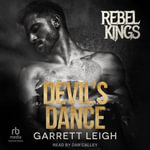 Devil's Dance : Rebel Kings MC - Garrett Leigh