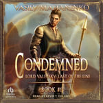 Condemned : Lord Valevsky Book #1 - Vasily Mahanenko