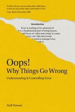 Oops! Why Things Go Wrong : Understanding & Controlling Error - Niall Downey