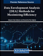 Data Envelopment Analysis (DEA) Methods for Maximizing Efficiency - Adeyemi Abel Ajibesin