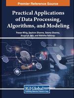 Practical Applications of Data Processing, Algorithms, and Modeling - Pawan Whig