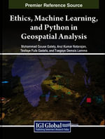 Ethics, Machine Learning, and Python in Geospatial Analysis - Mohammad Gouse Galety
