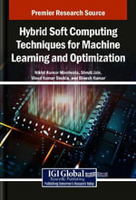 Hybrid Soft Computing Techniques for Machine Learning and Optimization - Nikhil Kumar Marriwala