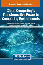 Cloudï½computing's Transformative Power in Computing Environments - Aisha Hassan Abdalla Hashim