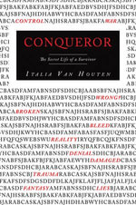 Conqueror : The Secret Life of a Survivor - Italia Van Houten