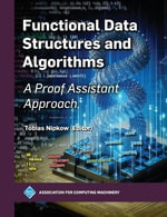 Functional Data Structures and Algorithms : A Proof Assistant Approach - Tobias Nipkow