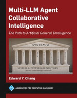 Multi-LLM Agent Collaborative Intelligence : The Path to Artificial General Intelligence - Edward Chang