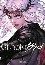 Unholy Blood, Volume 1 : Unholy Blood - Lina Lim