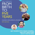 Mary Sheridan's From Birth to Five Years : Children's Developmental Progress 5th Edition - Ajay Sharma