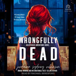 Wrongfully Dead : Afterlife Adventures : Book 9.0 - Jordaina Sydney Robinson