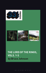 John Sangster's The Lord of the Rings, Vols. 1-3 : 33 1/3 Oceania - Prof. Bruce  Johnson