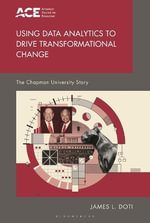 Using Data Analytics to Drive Transformational Change : The Chapman University Model - James L. Doti