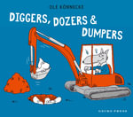 Diggers, Dozers, and Dumpers - Ole Konnecke