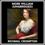 More William (Unabridged) - Richmal CROMPTON