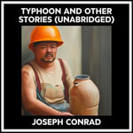 Typhoon And Other Stories (Unabridged) - Joseph CONRAD