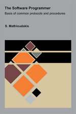 The Software Programmer : Basis of common protocols and procedures - S. Mathioudakis