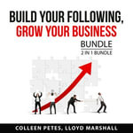 Build Your Following, Grow Your Business Bundle, 2 in 1 Bundle - Colleen Petes