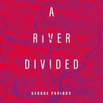 A River Divided - George Paxinos