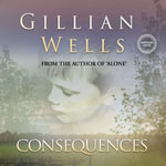 Consequences - Gillian Wells