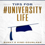 Tips for #UniversityLife - Bukky Ekine-Ogunlana