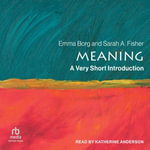 Meaning : A Very Short Introduction - Emma Borg