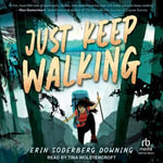 Just Keep Walking - Erin Soderberg Downing