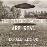 Flying Saucers are Real, The - Donald Keyhoe