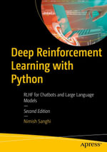 Deep Reinforcement Learning with Python : RLHF for Chatbots and Large Language Models - Nimish Sanghi