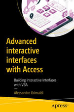 Advanced interactive interfaces with Access : Building Interactive Interfaces with VBA - Alessandro Grimaldi