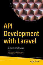 Api Development With Laravel : A Quick Start Guide - Adegoke Akintoye