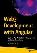 Web3 Development with Angular : Building Web Applications with Blockchain and Web3 Technologies - Soumaya Erradi