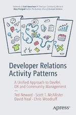 Developer Relations Activity Patterns : A Unified Approach to DevRel, DX, and Community Management - Chris Woodruff