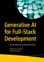 Generative AI for Full-Stack Development : AI Empowered Accelerated Coding - Shantanu Baruah