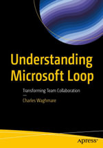 Understanding Microsoft Loop : Transforming Team Collaboration - Charles Waghmare