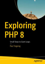 Exploring PHP 8 : Small Steps to Giant Leaps - Paul Tregoing