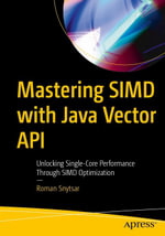 Mastering SIMD with Java Vector API : Unlocking Single-Core Performance Through SIMD Optimization - Roman Snytsar