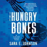 Hungry Bones : Library Edition - Sara E. Johnson