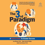 The 3rd Paradigm : A Radical Shift to Greater Success - Ivan R. Misner