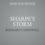 Sharpe's Storm : Sharpe - Bernard Cornwell
