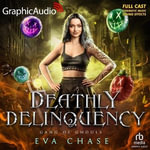 Deathly Delinquency [Dramatized Adaptation] : Gang of Ghouls 4 - Eva Chase