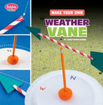 Make Your Own Weather Vane : Pebble Maker Science - Christopher Harbo