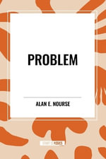 Problem - Alan E. Nourse